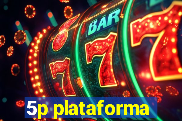 5p plataforma